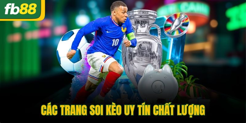 Các trang soi kèo uy tín chất lượng