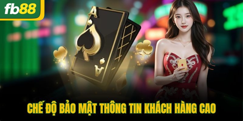 Chế độ bảo mật thông tin khách hàng cao