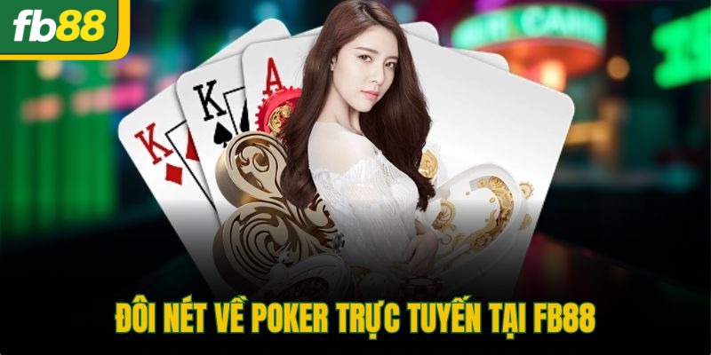 Đôi nét về poker trực tuyến tại FB88