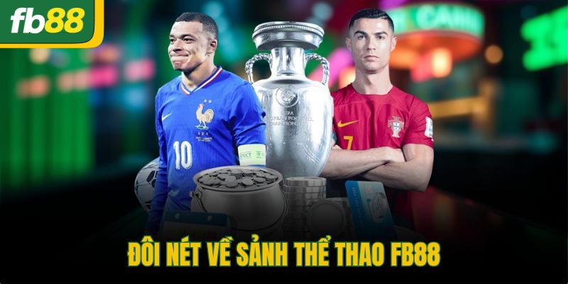 Đôi nét về sảnh thể thao FB88