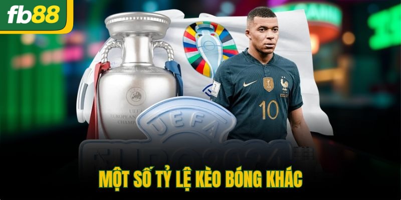 Một số tỷ lệ kèo bóng khác