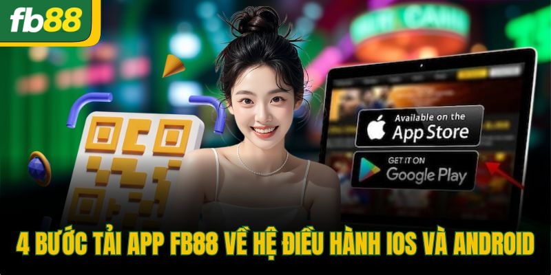 4 bước tải app FB88 về hệ điều hành IOS và Android
